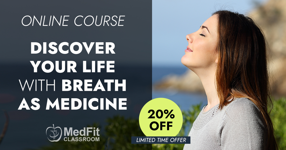 Online Course Discover Your Life With Breath As Medicine MedFit