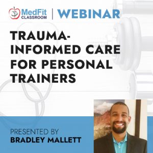 1/25/22 Webinar | Trauma-Informed Care for Personal Trainers