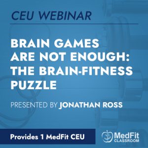 CEU Webinar: Brain Games are Not Enough