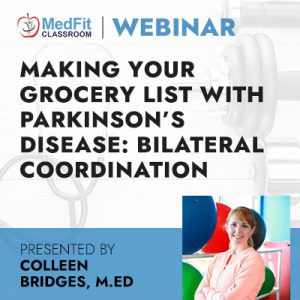 4/26/22 Webinar | Making Your Grocery List with Parkinson’s Disease: Bilateral Coordination