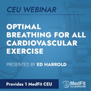 CEU Webinar | Optimal Breathing For All Cardiovascular Exercise