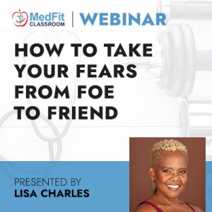 6/21/22 Webinar | How to Take Your Fears from Foe to Friend