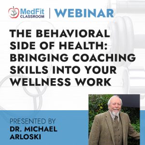 6/7/22 Webinar | The Behavioral Side of Health: Bringing Coaching Skills Into Your Wellness Work
