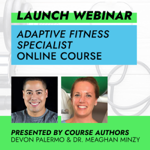 Launch Webinar: Adaptive Fitness Specialist