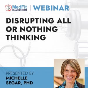 8/23/22 Webinar | Disrupting All or Nothing Thinking