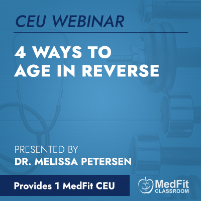 CEU Webinar | 4 Ways to Age In Reverse