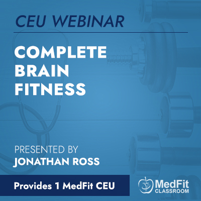 CEU Webinar | Complete Brain Fitness