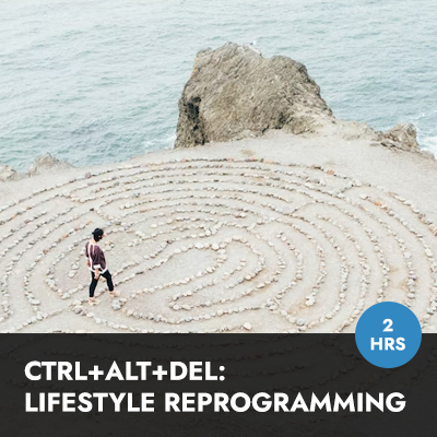 Online Course | CTRL+ALT+DEL: Lifestyle Reprogramming