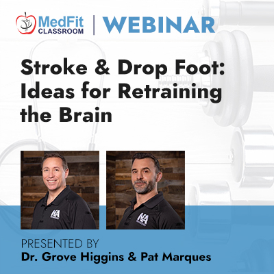 5/23/23 Webinar | Stroke & Drop Foot: Ideas for Retraining the Brain