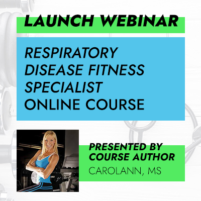 Free Course Launch Webinar | Respiratory Disease Fitness Specialist