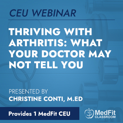 CEU Webinar | Thriving with Arthritis: What Your Doctor May Not Tell You