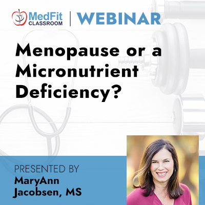 11/7/23 Webinar | Menopause or a Micronutrient Deficiency?