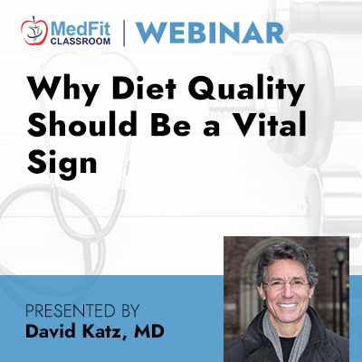 Why Diet Quality Should Be a Vital Sign