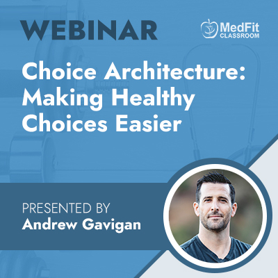 Choice Architecture: Making Healthy Choices Easier