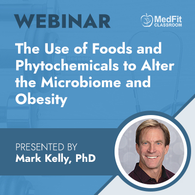 5/21/24 Webinar | The Use of Foods and Phytochemicals to Alter the Microbiome and Obesity
