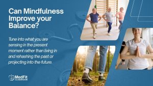 Read more about the article Can Mindfulness Improve your Balance?