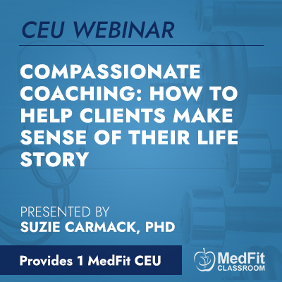 CEU Webinar | Compassionate Coaching: How to Help Clients Make Sense of their Life Story
