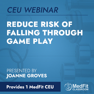 CEU Webinar | Reduce Risk of Falling Through Game Play