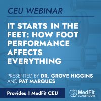 CEU Webinar | It Starts in the Feet: How Foot Performance Affects Everything