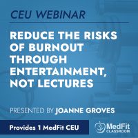 CEU Webinar | Reduce the Risks of Burnout Through Entertainment, Not Lectures