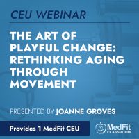 CEU Webinar | The Art of Playful Change: Rethinking Aging Through Movement