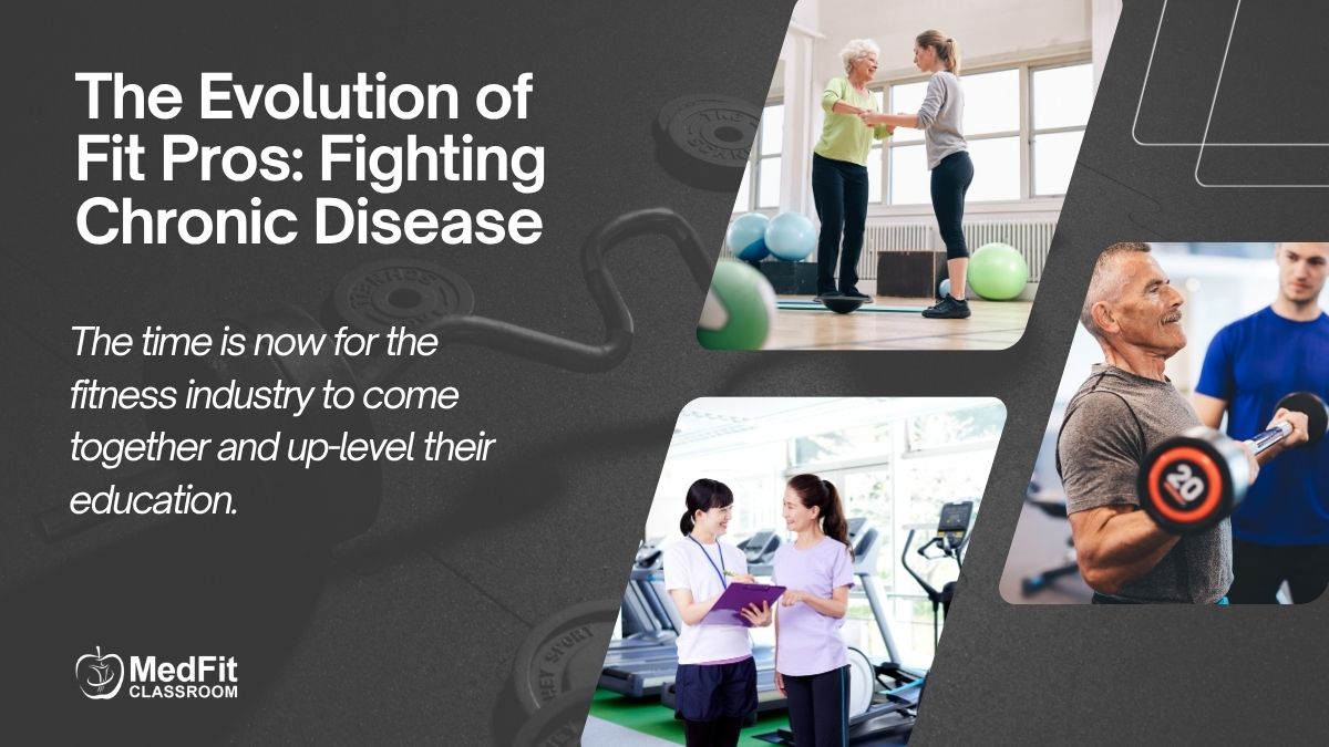 Read more about the article The Evolution of Fit Pros: Fighting Chronic Disease