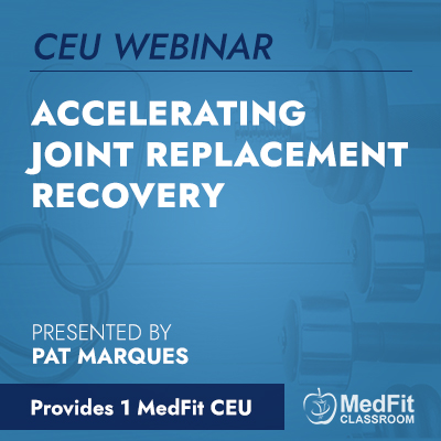 Accelerating Joint Replacement Recovery