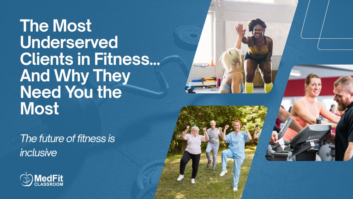 Read more about the article The Most Underserved Clients in Fitness… And Why They Need You the Most