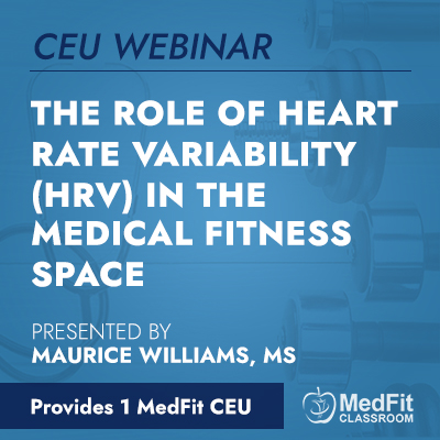 CEU Webinar | The Role of Heart Rate Variability (HRV) in the Medical Fitness Space