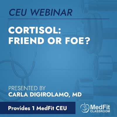 Cortisol: Friend or Foe?