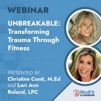 10/20/26 Webinar | UNBREAKABLE: Transforming Trauma Through Fitness